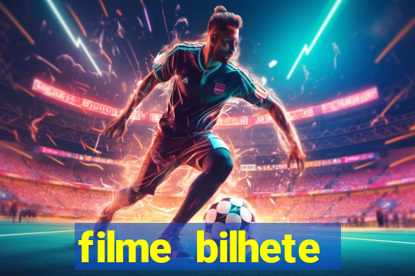 filme bilhete premiado completo dublado